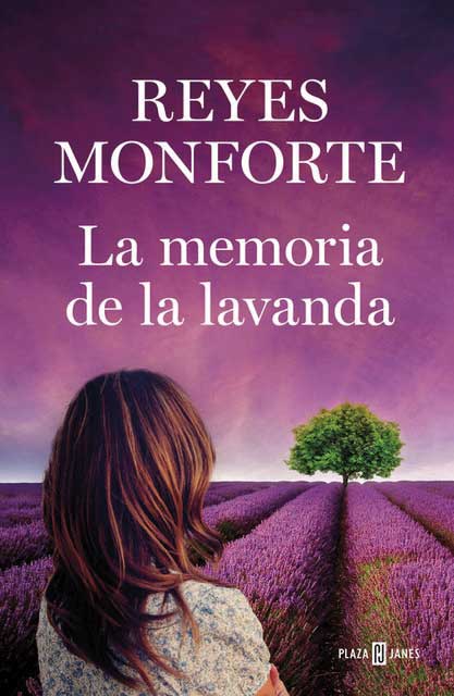 Reyes Monforte. La memoria de la lavanda.