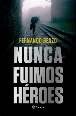 Fernando-Benzo-nunca-fuimos-heroes